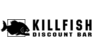 KILLFISH DISCOUNT BAR